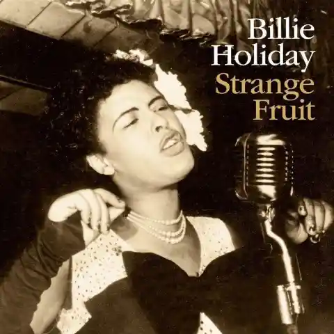 ‘Strange Fruit’ (1939) by Billie Holiday